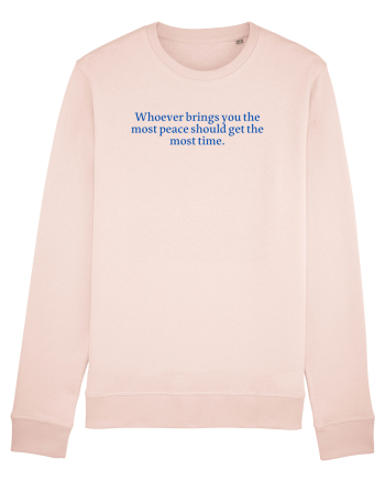 whoever brings you the most peace... Candy Pink