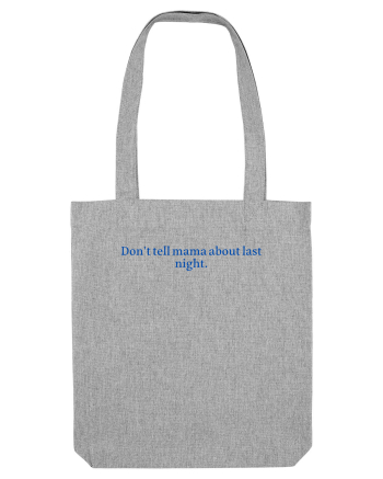 don t tell mama about last night Heather Grey
