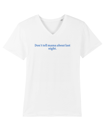 don t tell mama about last night White