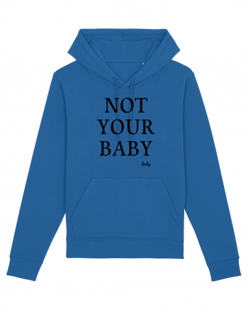 not your baby Royal Blue