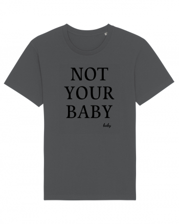 not your baby Anthracite