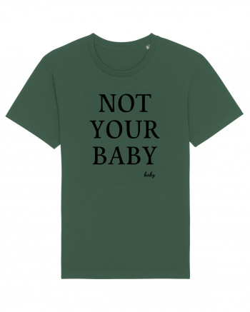 not your baby Bottle Green