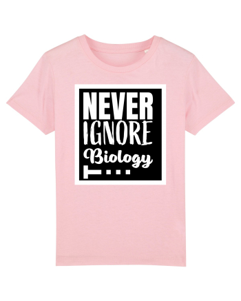 Never Ignore Biology Cotton Pink