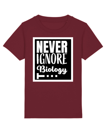 Never Ignore Biology Burgundy