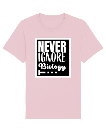 Never Ignore Biology Cotton Pink