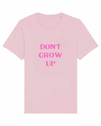 don t grow up Cotton Pink