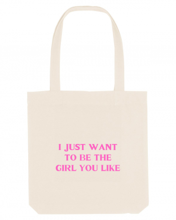 i just want to be the girl... Natural