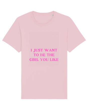 i just want to be the girl... Cotton Pink