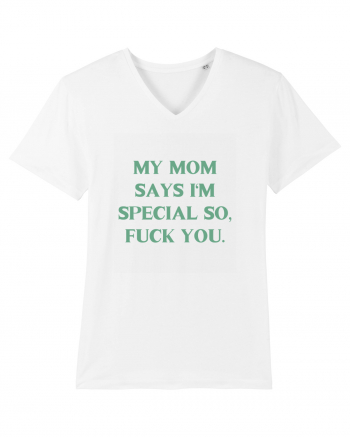 my moms says i m special... White