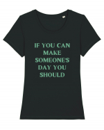 if you can make someone s day... Tricou mânecă scurtă guler larg fitted Damă Expresser