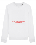 let my tongue explain... Bluză mânecă lungă Unisex Rise