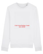 i don t want feelings i want new clothes Bluză mânecă lungă Unisex Rise