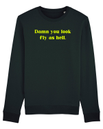 damn you look fly as hell Bluză mânecă lungă Unisex Rise