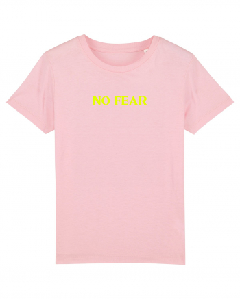 no fear  Cotton Pink