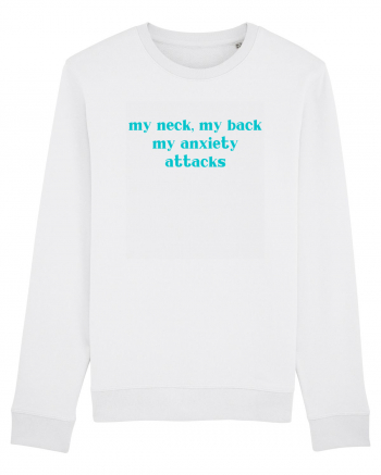 my neck my back my anxiety attacks White