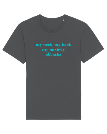 my neck my back my anxiety attacks Anthracite