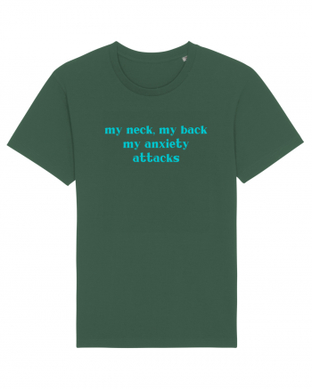my neck my back my anxiety attacks Bottle Green