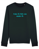 fake it till you make it Bluză mânecă lungă Unisex Rise