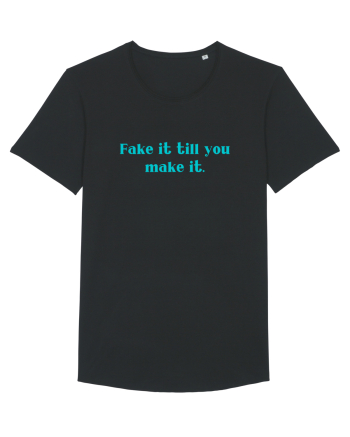 fake it till you make it Black