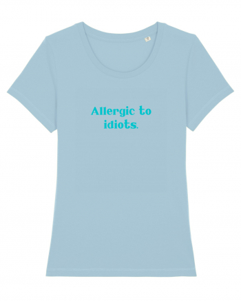 allergic to idiots Sky Blue