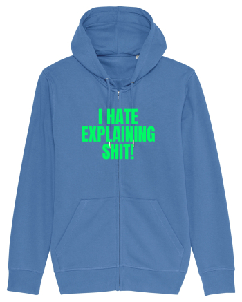 i hate explaining shit Bright Blue