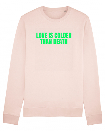 love is colder than death Candy Pink