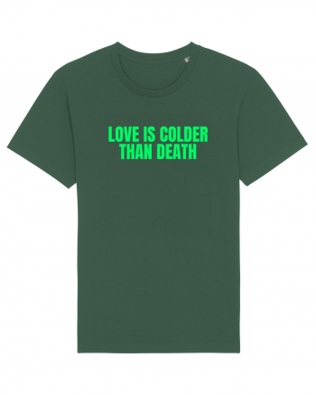 love is colder than death Bottle Green