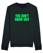 you don t know shit Bluză mânecă lungă Unisex Rise