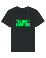 you don t know shit Tricou mânecă scurtă Unisex Rocker