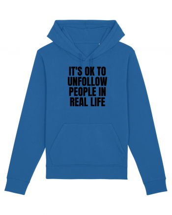 it s ok to unfollow people in real life Royal Blue