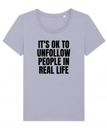 it s ok to unfollow people in real life Lavender