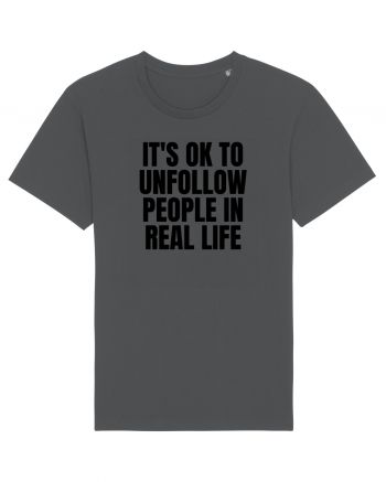 it s ok to unfollow people in real life Anthracite