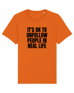 it s ok to unfollow people in real life Tricou mânecă scurtă Unisex Rocker