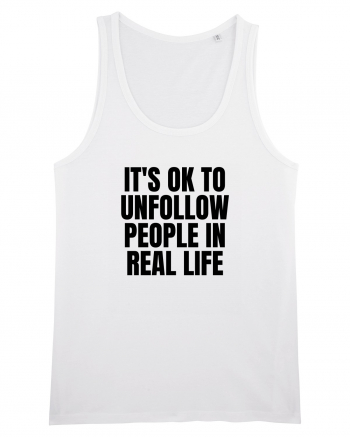 it s ok to unfollow people in real life White