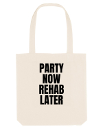 party now rehab later Sacoșă textilă