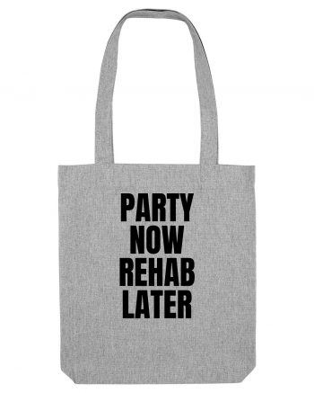 party now rehab later Heather Grey