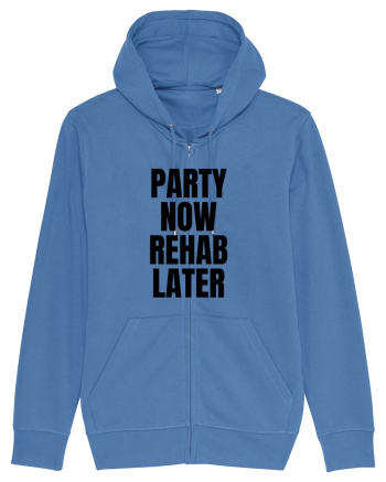 party now rehab later Bright Blue