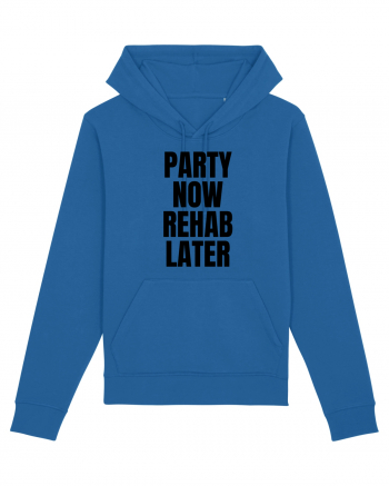 party now rehab later Royal Blue