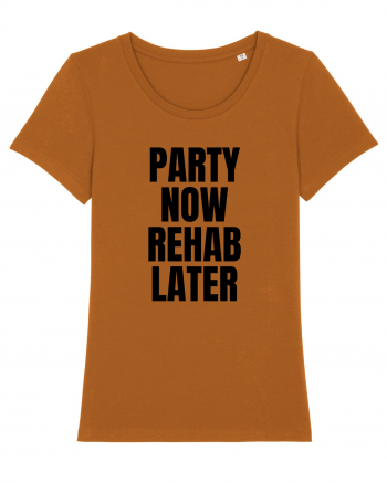 party now rehab later Roasted Orange