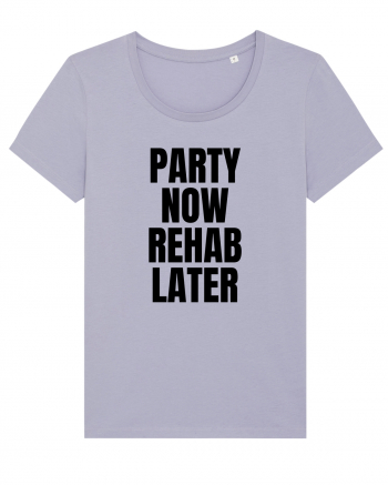 party now rehab later Lavender
