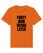 party now rehab later Tricou mânecă scurtă Unisex Rocker