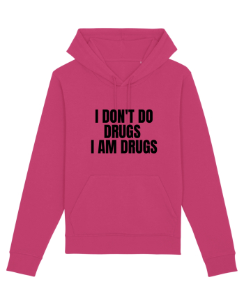 i don t do drugs i am drugs Raspberry