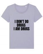 i don t do drugs i am drugs Tricou mânecă scurtă guler larg fitted Damă Expresser