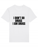 i don t do drugs i am drugs Tricou mânecă scurtă Unisex Rocker