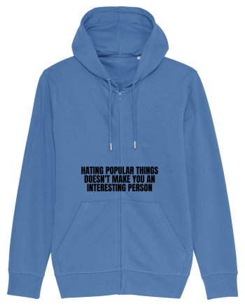 hating popular doesn t make you... Bright Blue