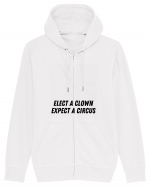 elect a clown expect a circus Hanorac cu fermoar Unisex Connector