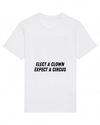 elect a clown expect a circus White
