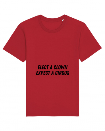 elect a clown expect a circus Red