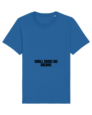 small boobs big dreams Royal Blue