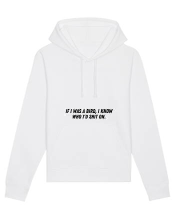 if i was a bird i know who i d shit on White